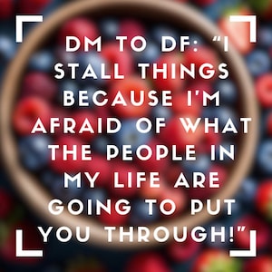 May include: A motivational quote about procrastination and fear of failure, displayed on a blurred background of a bowl of fresh berries.