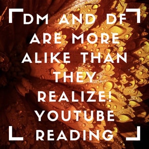 Peut inclure: Gros plan sur une fleur avec des gouttelettes d'eau sur les pétales. Le texte "DM AND DF ARE MORE ALIKE THAN THEY REALIZE! YOUTUBE READING" est superposé à l'image.