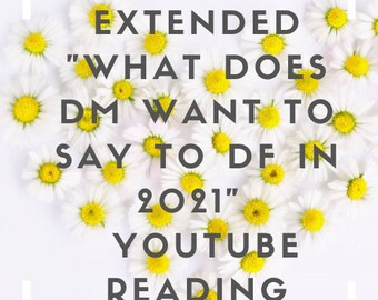 Extended Youtube Reading - 'What Divine Masculine Wants To Tell Divine Femine In/About 2021'