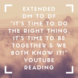 Può includere: Una citazione motivazionale sul fare la cosa giusta ed essere insieme, mostrata su uno sfondo sfocato di un campo con alberi in lontananza. La citazione dice "Extended DM to DF "It's time to do the right thing. It's time to be together & we both know it!" YouTube Reading"