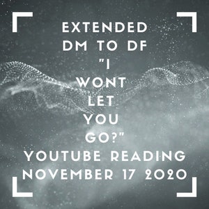 Extended Twin Flames: DM naar DF &quot;I Won&#39;t Let You Go!  Kom je bij mij terug?  Ja of nee?&quot; Youtube Reading - 17 november 2020