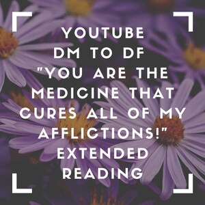 Puede incluir: Un fondo de flores moradas con texto blanco que dice "YOUTUBE DM TO DF "YOU ARE THE MEDICINE THAT CURES ALL OF MY AFFLICTIONS!" EXTENDED READING"