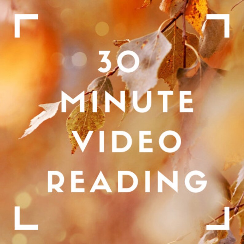 May include: A close-up of a branch with yellow leaves against a blurred background of orange and yellow. The text "30 MINUTE VIDEO READING" is superimposed on the image.