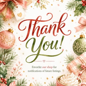 May include: A watercolor-style holiday card featuring the text Thank You! in red and green script. The border includes pine branches, red berries, pink and green ornaments, a gift with a pink bow, a poinsettia, and a mug of hot cocoa with whipped cream.