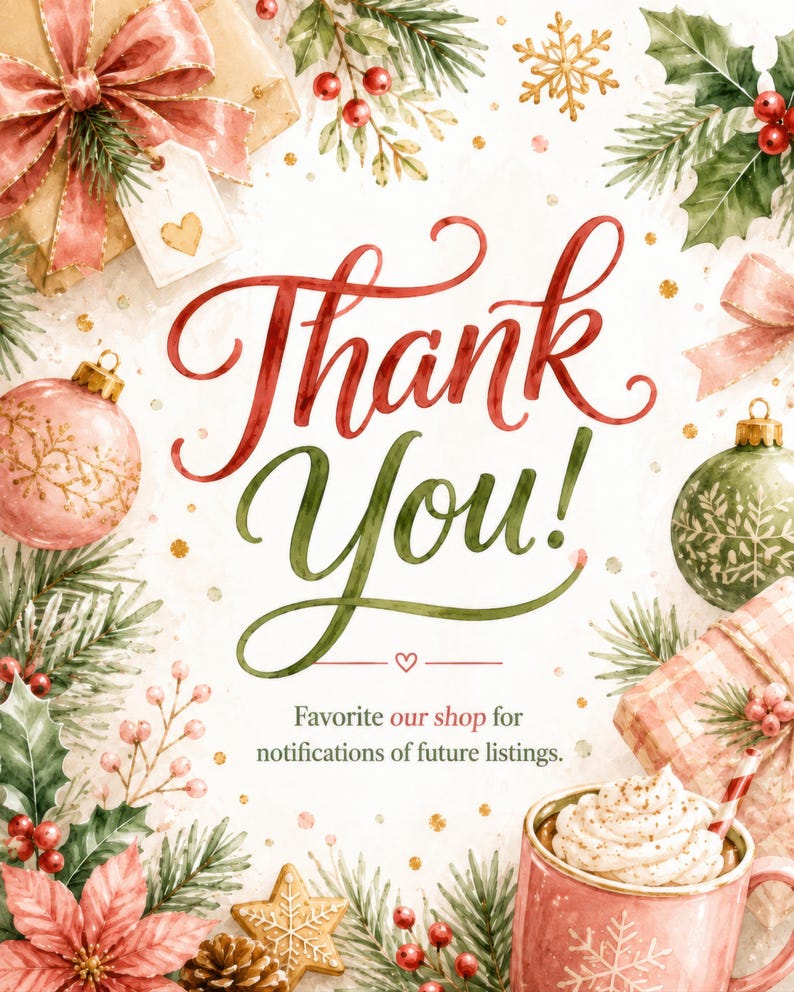 May include: A watercolor-style holiday card featuring the text Thank You! in red and green script. The border includes pine branches, red berries, pink and green ornaments, a gift with a pink bow, a poinsettia, and a mug of hot cocoa with whipped cream.