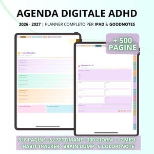 May include: A digital ADHD planner for iPad and Goodnotes, labeled AGENDA DIGITALE ADHD 2026-2027. The display shows two tablet screens with pastel-colored goal and weekly planning templates, featuring 500 pages, habit trackers, and brain dump sections.