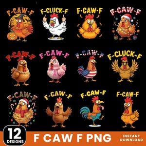 Puede incluir: Doce diseños de pollos de dibujos animados con las frases "F-CAW-F" y "F-CLUCK-F" en varios estilos. Los pollos están en diferentes poses y colores, algunos con temas festivos. También está presente el texto "F CAW F PNG" y "INSTANT DOWNLOAD".