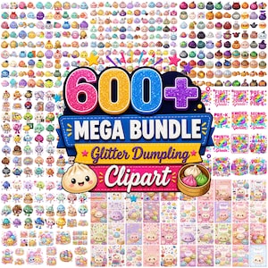 May include: A digital collection of over 600 glitter dumpling clipart images featuring various colorful characters, school grade labels, and patterns. The central text reads 600+ MEGA BUNDLE Glitter Dumpling Clipart with a small dumpling icon.