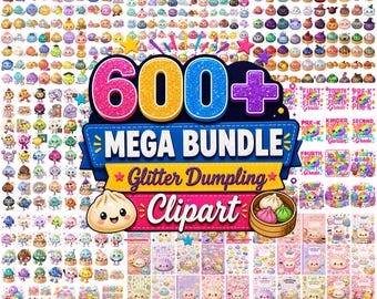 May include: A digital collection of over 600 glitter dumpling clipart images featuring various colorful characters, school grade labels, and patterns. The central text reads 600+ MEGA BUNDLE Glitter Dumpling Clipart with a small dumpling icon.