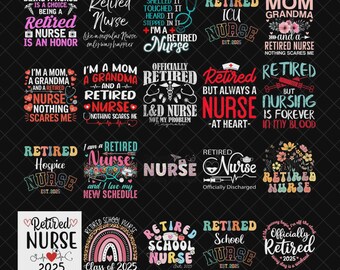 Retired Nurse Png, Bundle Png, Nurse Retirement Png, Retirement Nurse Png, Retirement Png, Nurse life Png, Appreciation Png, Eps, Dxf, Png