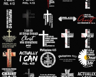 Philippians 4 13 PNG Bundle Christian Faith Quote Design I Can Do All Things Through Christ Cross Bible Verse Shirt Digital Download