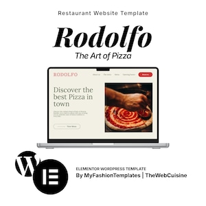 May include: A laptop displaying a restaurant website template titled Rodolfo The Art of Pizza. The screen shows a menu, a reserve button, and text reading Discover the best Pizza in town next to an image of a pizza being prepared.