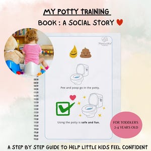 Puede incluir: Un libro de entrenamiento para ir al baño con espiral titulado MY POTTY TRAINING BOOK: A SOCIAL STORY. La página muestra ilustraciones de un inodoro, una gota y un emoji de caca con el texto: Pee and poop go in the potty. Using the potty is safe and fun.