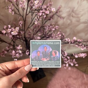 May include: A square sticker featuring the text Whynotdateme.com and three circular images of a person in a plaid shirt. Below the images, text reads: hello there. my name is spencer shay. hello. i've never used an internet dating service.