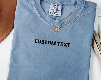 Comfort Colors® Shirt ,Custom Text Shirt, Personalized Tee, Personalized Name Shirt ,Custom T-Shirt for Women , Gift for Mom