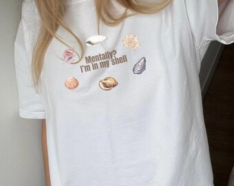 Mentally In My Shell T-Shirt, Funny Mental Health Shirt, Gift for Beach Lovers, Shell T-Shirt