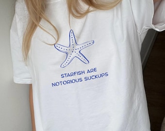 Starfish Are Notorious Suckups Cotton Tee, Aquamarine Quote, Ocean Lover Shirt, Starfish T-Shirt, Mermaids