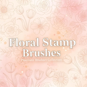 May include: A digital art design featuring the text "Floral Stamp Brushes" over a watercolor-style background. Outlined floral illustrations of roses, tulips, and other flowers are scattered across the image. The words "Procreate Brushset Collection" are below the main text.