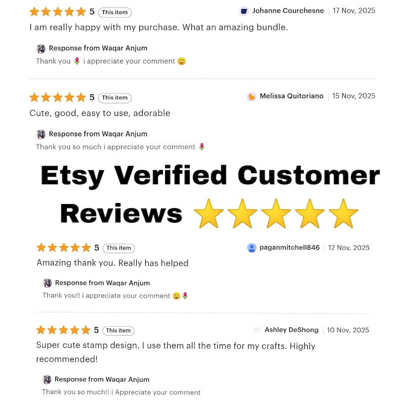 May include: Image of Etsy Verified Customer Reviews with five gold stars. Customer reviews include positive feedback such as "amazing bundle" and "super cute stamp design". The reviews are dated from November 10th to November 17th, 2025.