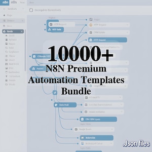 May include: A digital interface displaying a complex workflow automation diagram with interconnected nodes and lines. The text 10000+ N8N Premium Automation Templates Bundle is centered in bold black font, with .Json files in the bottom right corner.