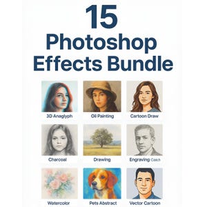 Op de afbeelding: Afbeelding met een "15 Photoshop Effects Bundle". De afbeelding toont negen voorbeelden van effecten in een raster, waaronder 3D Anaglyph, Olieverf, Cartoon Draw, Houtskool, Tekening, Graveren, Aquarel, Pets Abstract en Vector Cartoon.
