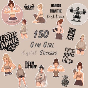 May include: A collection of 150 digital stickers with a gym theme. The stickers feature illustrations of women in workout attire, motivational phrases like "Be Stronger" and "Gym Mode," and the text "Gym Girl."