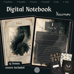 May include: A digital notebook titled Nevermore featuring a raven illustration on the cover and internal pages. The layout includes a numbered list, a chapter one header, and decorative elements. Includes 15 bonus covers for apps like GoodNotes.