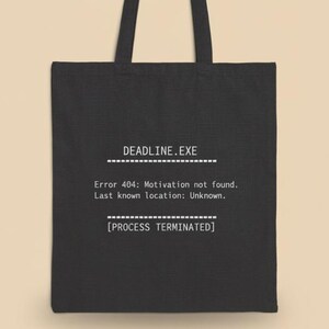 Funny Programmer Tote Bag, Deadline.exe Sarcastic Office Bag, IT Humor Gift, Software Engineer Tote, Funny Coworker Gift, Developer Tech Bag