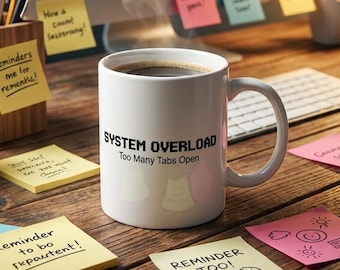 Funny Coffee Mug | Too Many Tabs | Developer Programmer Gift for Him Her | Office Mug Birthday | Relatable Mug Coding Gift Programmer Funny
