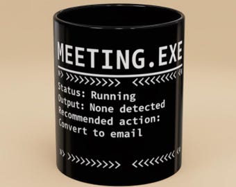 Meeting.exe Becher, Programmierer IT Humor, sarkastische Mitarbeiter Kaffeetasse, Software Modul Geschenk