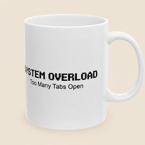システムオーバーロードマグ - タブが多すぎる、プログラマーコーヒーカップ