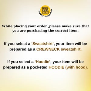 May include: Image with the Trendy Treasure Lab logo and text. The text advises customers to confirm their order selection. Sweatshirts are crewneck style, and hoodies are pocketed with a hood.