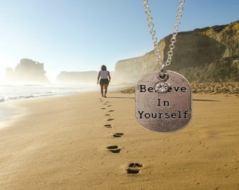 Believe In Yourself Necklace: Silver Tone Inspirational Charm