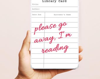 Please Go Away I’m Reading Kindle Cover Insert | Printable Library Card Design | Digital Download