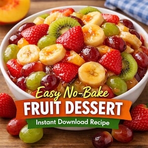 May include: A bowl of fruit salad featuring strawberries, kiwi, bananas, and grapes. The image displays the text "Easy No-Bake FRUIT DESSERT" and "Instant Download Recipe". The fruit is arranged in a white bowl.