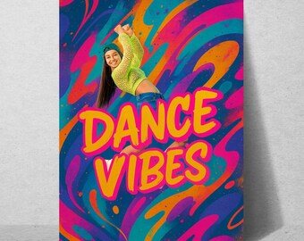 Dance Vibes Poster | Colorful Wall Art for Dancers, Teens & Dance Studios | Modern Hip Hop Dance Print | Bright Room Decor