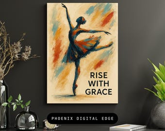 Dance Poster | Dance Wall Art Print | Ballet Studio Decor | Inspirational Dancer Gift | Free Worldwide Shipping, Rise With Grace