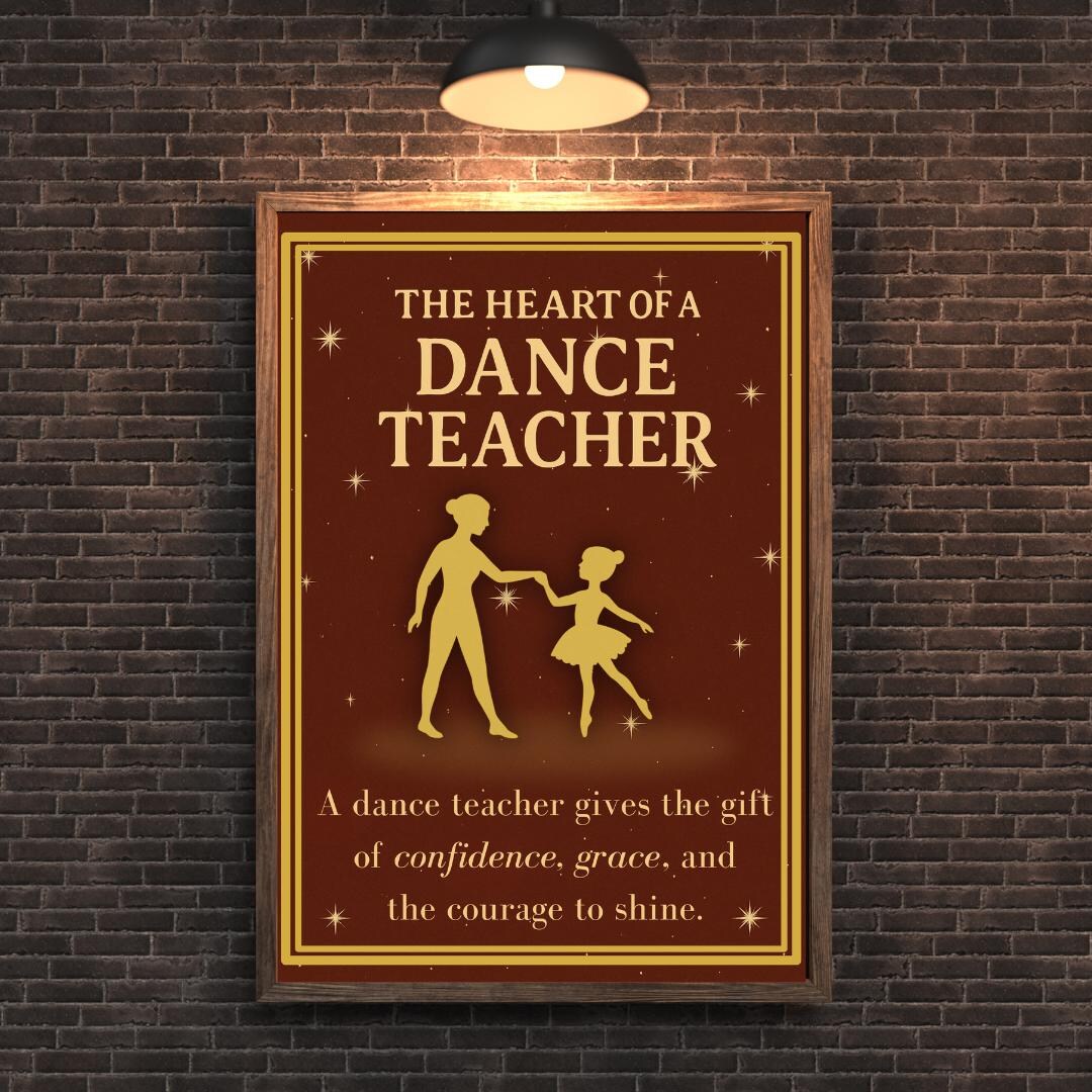 Dance Teacher Poster Inspirational Ballet Wall Art, Gift for Dance