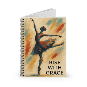 May include: Spiral-bound notebook with an artistic illustration of a ballerina in a graceful pose. The artwork uses orange, blue, and yellow hues. The text "RISE WITH GRACE" is printed on the cover.