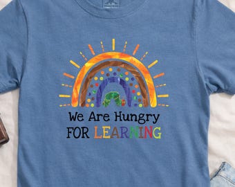 Hungry For Learning Shirt Cute Teacher Tee Rainbow Back To School Gift