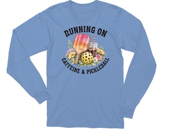 Running on Caffeine and Pickleball Long Sleeve Shirt, Funny Pickleball Shirt, Coffee Lover Gift, Pickleball Player Tee