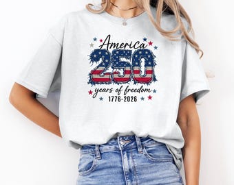 America 250th Freedom Shirt, Patriotic Independence Day T-Shirt, USA Celebration Apparel