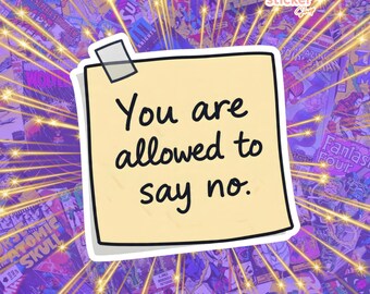 You Are Allowed To Say No sticker | Kiss-Cut Sticker