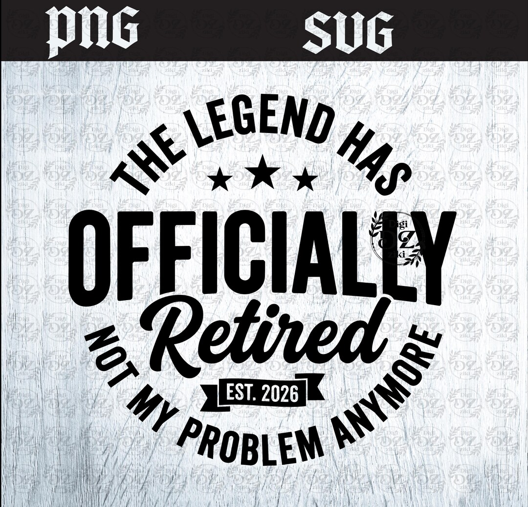 Officially Retired 2026 Not My Problem Anymore Svg Funny Retirement ...