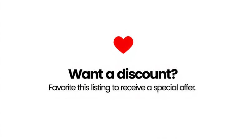 May include: A graphic design featuring a solid red heart icon centered above the black text Want a discount? followed by the sentence Favorite this listing to receive a special offer. The entire composition is set against a plain white background.