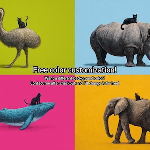 May include: A four-panel digital art print featuring an ostrich, a rhinoceros, a blue whale, and an elephant, each with a small black cat perched on its back. The backgrounds are lime green, light blue, hot pink, and yellow. Text reads: Free color customization! Want a different background color? Contact me after checkout and I'll change it for free!