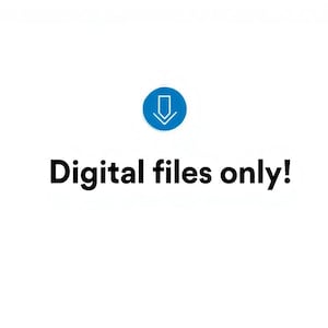 May include: A blue circular icon featuring a white downward-pointing arrow centered above the black text Digital files only! The graphic indicates that the product consists exclusively of downloadable electronic data rather than physical items.
