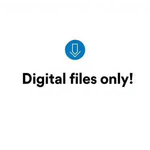 the text "Digital files only!" in bold black letters.