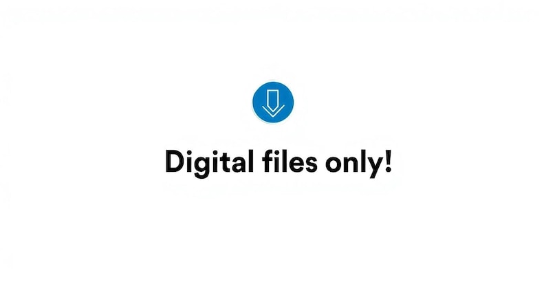 the text "Digital files only!" in bold black letters.