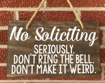 Funny No Soliciting Sign, Hanging Wooden Sign, Don't Ring The Bell, Front Door Sign